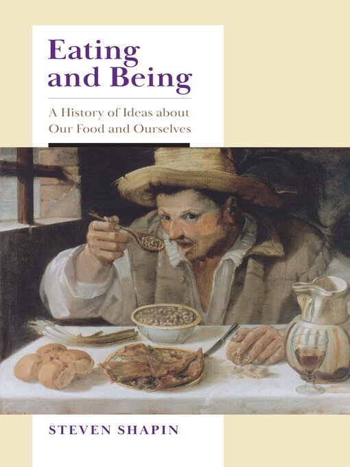 Title details for Eating and Being by Steven Shapin - Available